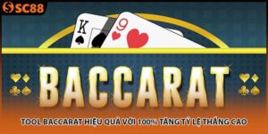Tool Baccarat Hiệu Quả Với 100% Tăng Tỷ Lệ Thắng Cao